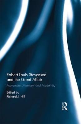 Robert Louis Stevenson and the Great Affair: Movement, Memory and Modernity - cover