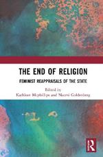 The End of Religion: Feminist Reappraisals of the State