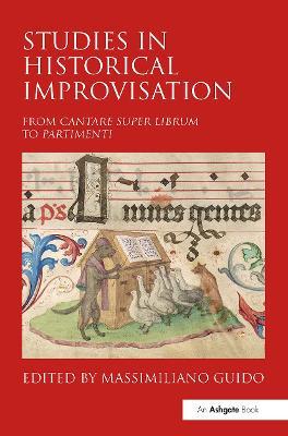 Studies in Historical Improvisation: From Cantare super Librum to Partimenti - cover
