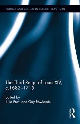 The Third Reign of Louis XIV, c.1682-1715 - cover