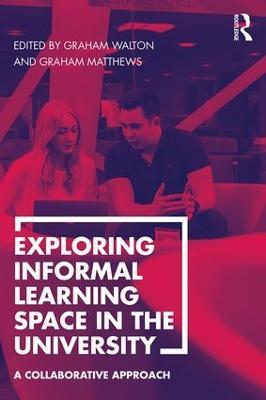 Exploring Informal Learning Space in the University: A Collaborative Approach - cover