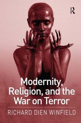 Modernity, Religion, and the War on Terror - Richard Dien Winfield - cover