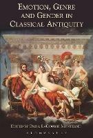 Emotion, Genre and Gender in Classical Antiquity - Dana LaCourse Munteanu - cover
