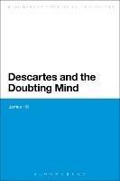 Descartes and the Doubting Mind - James Hill - cover
