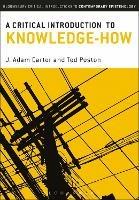 A Critical Introduction to Knowledge-How - J. Adam Carter,Ted Poston - cover