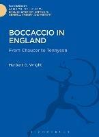 Boccaccio in England: From Chaucer to Tennyson - Herbert G. Wright - cover