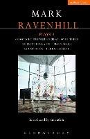 Ravenhill Plays: 3: Shoot/Get Treasure/Repeat; Over There; A Life in Three Acts; Ten Plagues; Ghost Story; The Experiment - Mark Ravenhill - cover