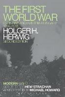 The First World War: Germany and Austria-Hungary 1914-1918 - Holger H. Herwig - cover