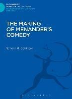The Making of Menander's Comedy - Sander M. Goldberg - cover