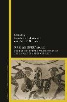 War as Spectacle: Ancient and Modern Perspectives on the Display of Armed Conflict - cover