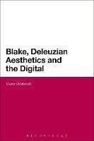 Blake, Deleuzian Aesthetics, and the Digital - Claire Colebrook - cover
