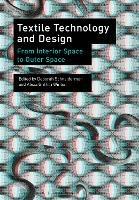 Textile Technology and Design: From Interior Space to Outer Space - cover