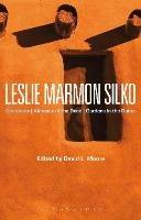 Leslie Marmon Silko: Ceremony, Almanac of the Dead, Gardens in the Dunes - cover