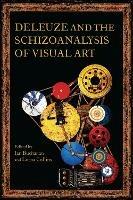 Deleuze and the Schizoanalysis of Visual Art - cover