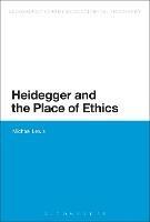 Heidegger and the Place of Ethics - Michael Lewis - cover