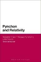 Pynchon and Relativity: Narrative Time in Thomas Pynchon's Later Novels - Simon de Bourcier - cover