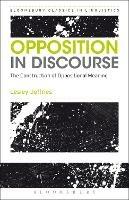 Opposition In Discourse: The Construction of Oppositional Meaning - Lesley Jeffries - cover
