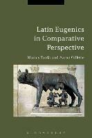 Latin Eugenics in Comparative Perspective - Marius Turda,Aaron Gillette - cover