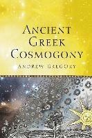 Ancient Greek Cosmogony - Andrew Gregory - cover