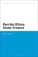 Derrida: Ethics Under Erasure - Nicole Anderson - cover