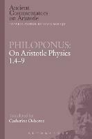 Philoponus: On Aristotle Physics 1.4-9 - Philoponus - cover