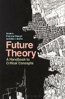Future Theory: A Handbook to Critical Concepts - cover