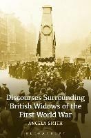 Discourses Surrounding British Widows of the First World War - Angela Smith - cover