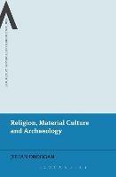 Religion, Material Culture and Archaeology - Julian Droogan - cover