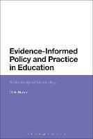 Evidence-Informed Policy and Practice in Education: A Sociological Grounding - Chris Brown - cover