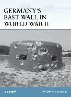 Germany’s East Wall in World War II - Neil Short - cover
