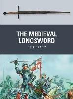The Medieval Longsword - Neil Grant - cover