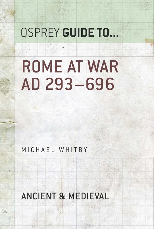Rome at War AD 293–696