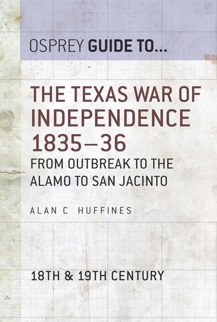 The Texas War of Independence 1835–36