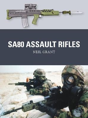 SA80 Assault Rifles - Neil Grant - cover