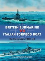 British Submarine vs Italian Torpedo Boat: Mediterranean 1940–43