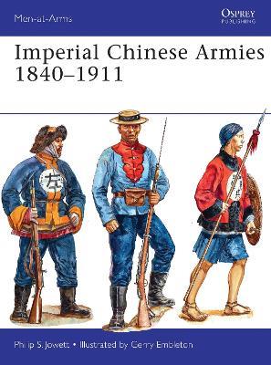 Imperial Chinese Armies 1840–1911 - Philip Jowett - cover