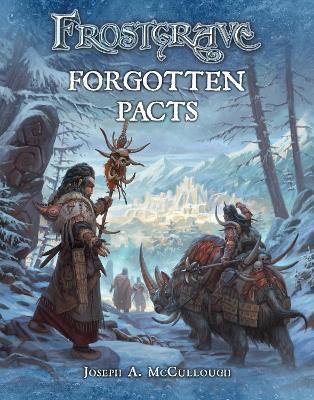Frostgrave: Forgotten Pacts - Joseph A. McCullough - cover