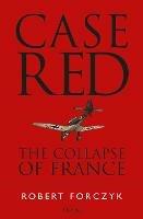 Case Red: The Collapse of France