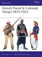 French Naval & Colonial Troops 1872–1914 - René Chartrand - cover