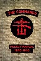 The Commando Pocket Manual: 1940-1945 - Christopher Westhorp - cover