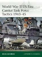 World War II US Fast Carrier Task Force Tactics 1943–45 - Brian Lane Herder - cover