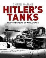 Hitler's Tanks: German Panzers of World War II