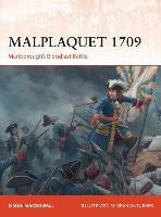 Malplaquet 1709: Marlborough’s Bloodiest Battle