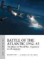Battle of the Atlantic 1942–45: The climax of World War II’s greatest naval campaign