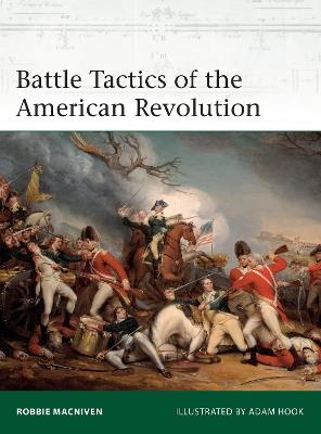 Battle Tactics of the American Revolution - Robbie MacNiven - cover