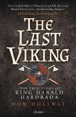 The Last Viking: The True Story of King Harald Hardrada