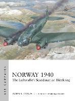 Norway 1940: The Luftwaffe’s Scandinavian Blitzkrieg - James S. Corum - cover