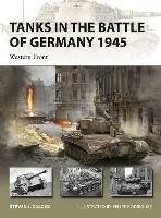 Tanks in the Battle of Germany 1945: Western Front