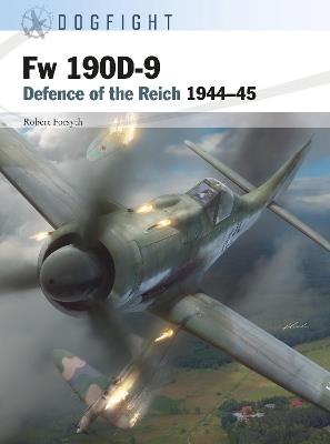 Fw 190D-9: Defence of the Reich 1944–45 - Robert Forsyth - cover