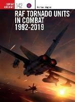RAF Tornado Units in Combat 1992-2019 - Michael Napier - cover